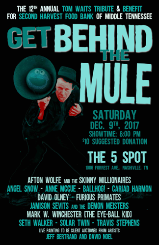 Get Behind The Mule: the 12th Annual Tom Waits Tribute & Benefit for Second Harvest Food Bank of Middle TN