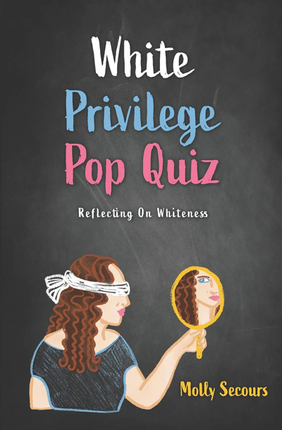 Read<i> White Privilege Pop Quiz</i>