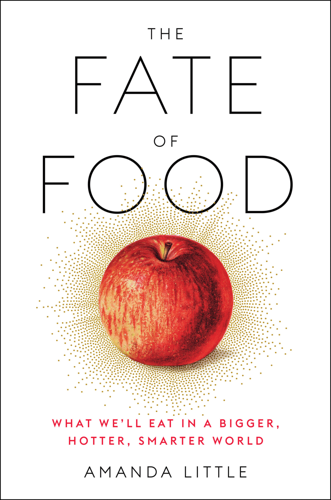 <i>The Fate of Food</i> Considers the Future of Our Global Table