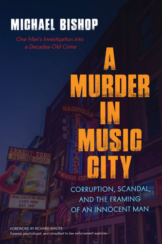 <i>A Murder in Music City</i> Is a Tale of Murder, Corruption and a Search for Justice