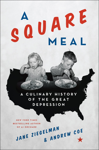 Review: <I>A Square Meal: A Culinary History of the Great Depression</I>