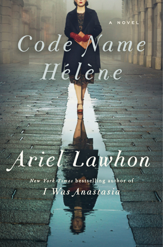 <i>Code Name Hélène</i> Is a Masterful Novel About an Unsung World War II Heroine