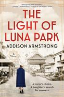 A Nurse and a Teacher From Different Eras Follow Similar Paths in <i>The Light of Luna Park</i>