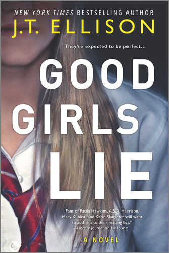 J.T. Ellison Shares Some Thoughts on Her Latest Novel, <i>Good Girls Lie</i>