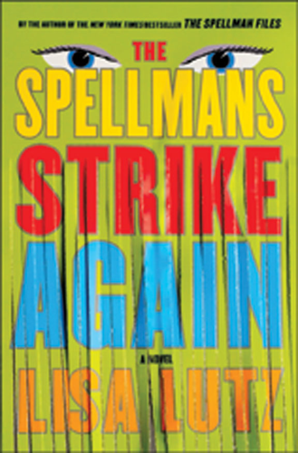 With The Spellmans Strike Again, Lisa Lutz brings a quirky mystery series to a delightful close