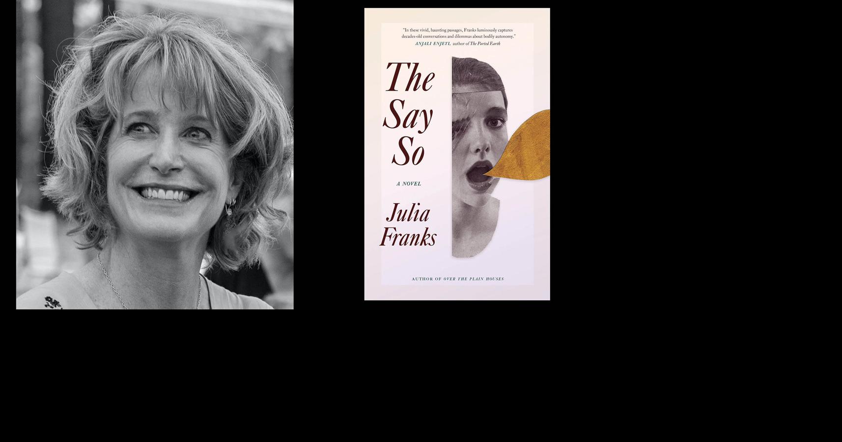 Julia Franks’ New Novel Recalls a Time When Unwed Mothers Were Hidden ...