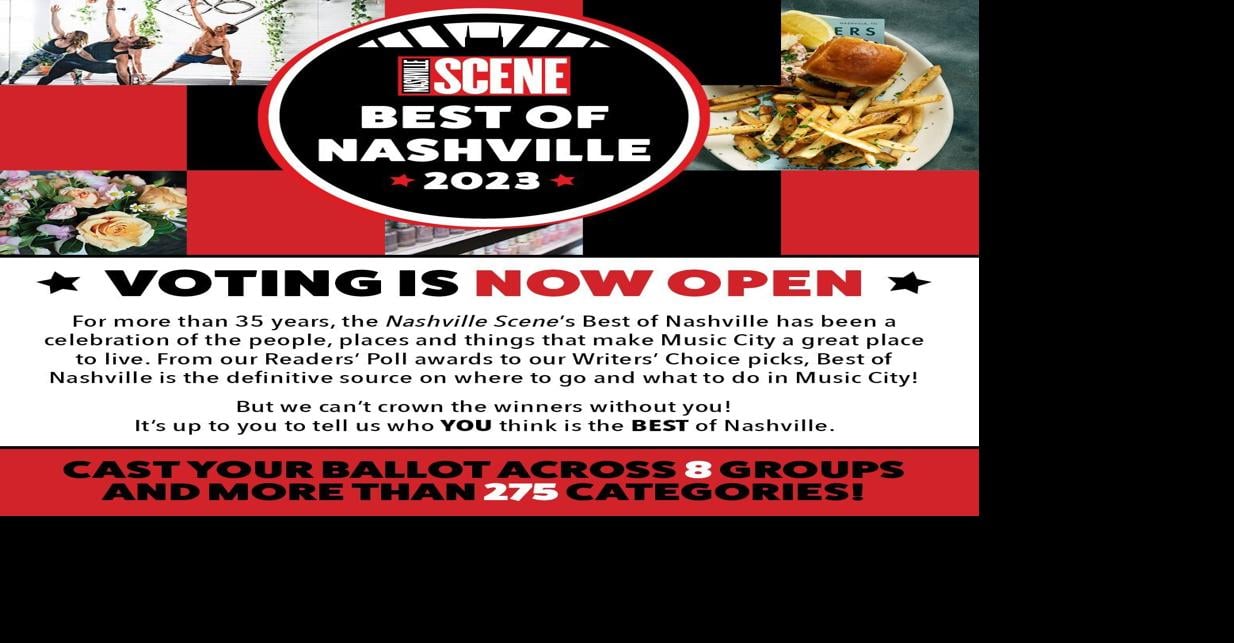 Best of Nashville 2023 Voting Is Open Arts & Culture