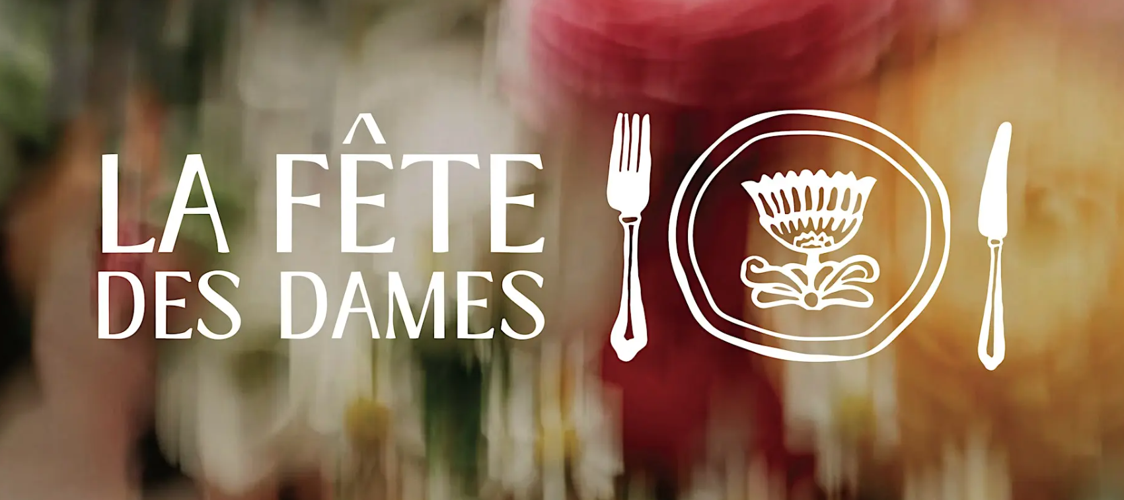 La Fete Des Dames