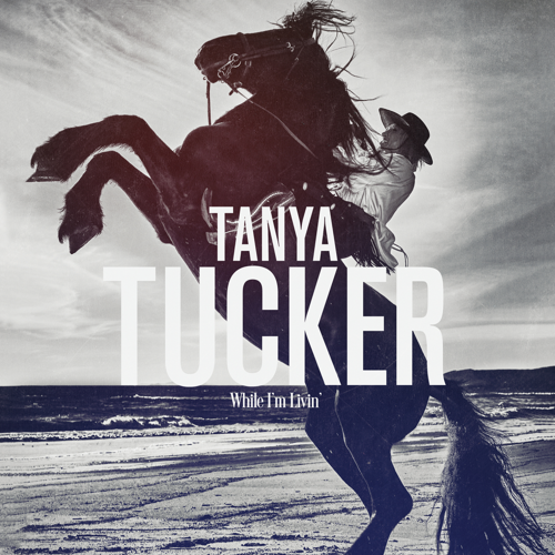 Tanya Tucker Returns Full-Throttle With <i>While I’m Livin’</i>