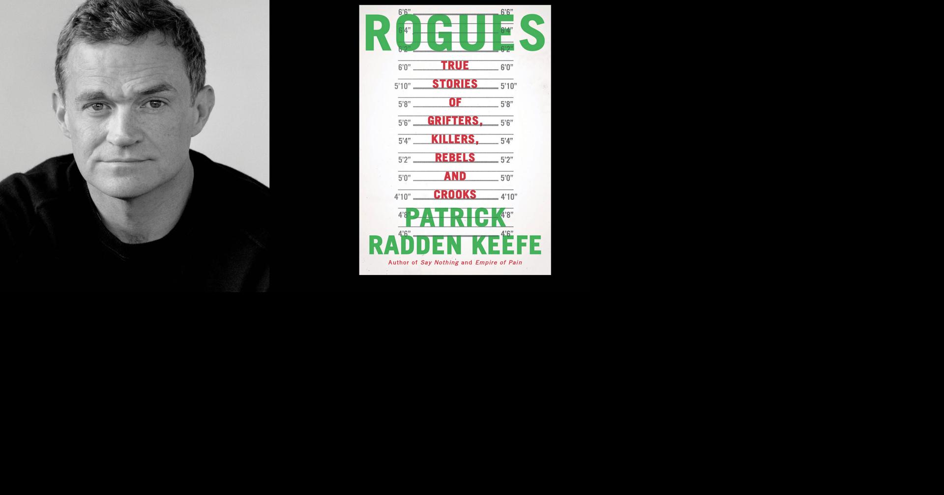 Patrick Radden Keefe's Rogues Draws Back the Curtain on Secret Worlds