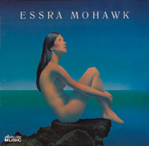 Essra Mohawk, songwriter and former Zappa acolyte, gets the reissue treatment