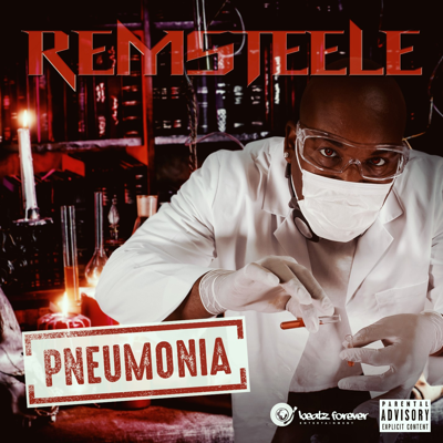 Rem Steele Album drops June 1. 2018 Entitled PNEUMONIA