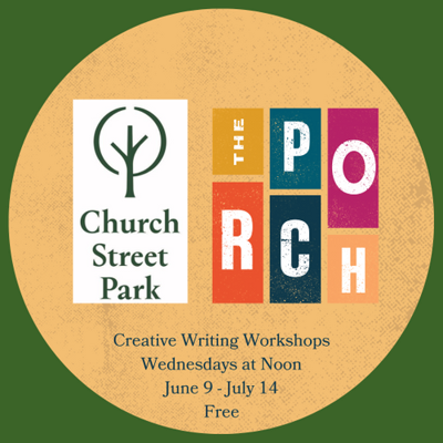 Join The Porch for Free Writing Workshops in Church Street Park