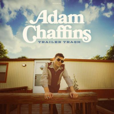 album art adam chaffins trailer trash
