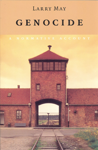 In his new book <i>Genocide: A Normative Account</i>, Vanderbilt professor Larry May examines the legal questions around genocide