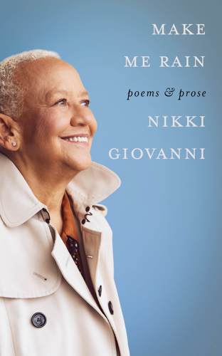<i>Make Me Rain</i> Delivers Quintessential Nikki Giovanni