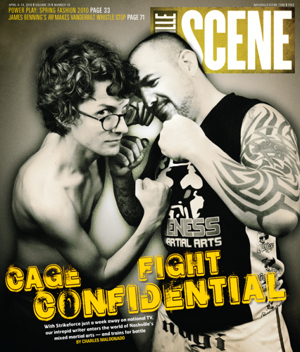 Our intrepid writer enters the world of Nashville’s mixed martial arts — and trains for battle