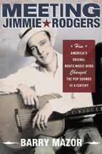 Barry Mazor discusses the musical reach and influence of American icon Jimmie Rodgers