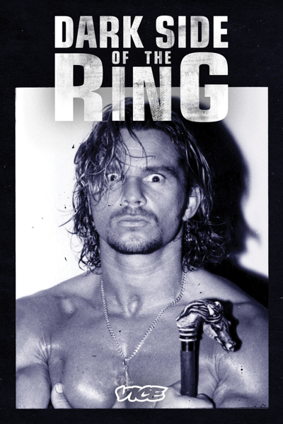 Check Out Vice TV’s <i>Dark Side of the Ring</i>