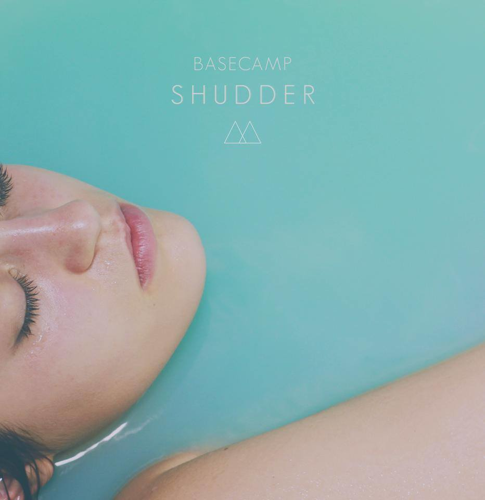 BASECAMP, 'Shudder' [Fresh Tracks]