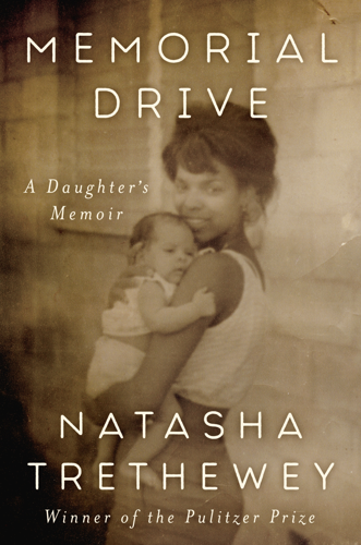 Natasha Trethewey's Memoir Revisits Her Childhood and Her Mother's Violent Death