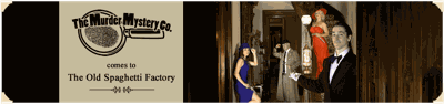 The Old Spaghetti Factory Hosts Murder Mystery Dinners