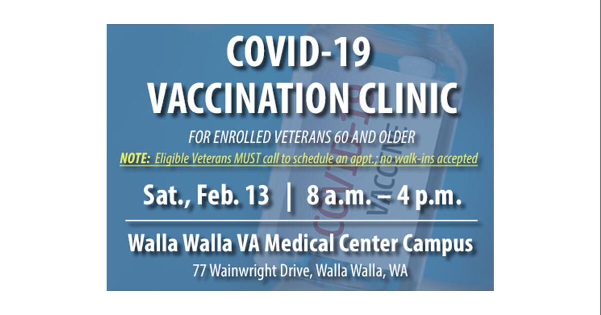 Walla Walla VA is holding a COVID19 Vaccination Clinic to include eligible Veterans