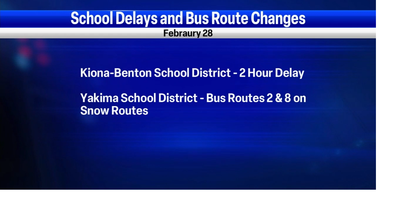 Morning Rush Feb. 28 School delays in Yakima area due to icy roads News