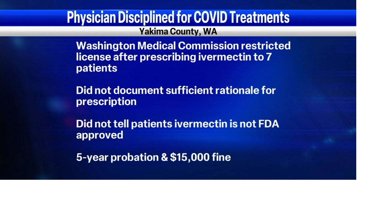 Yakima Doctor disciplined for COVID treatments News