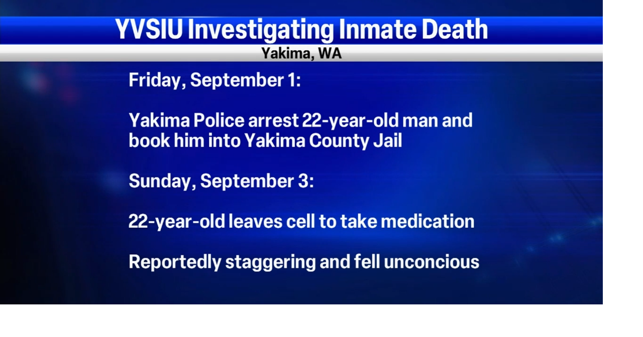 Death of Yakima County inmate prompts Yakima Valley Special