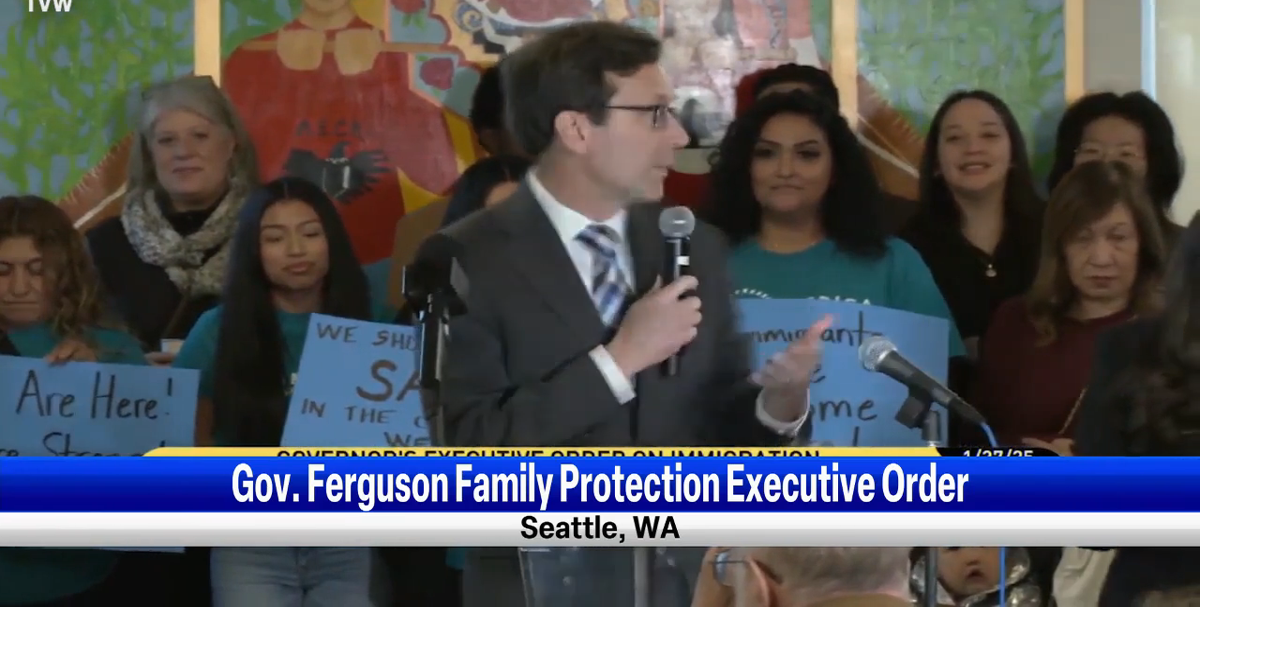 Governor Bob Ferguson signs executive order protecting immigrant ...