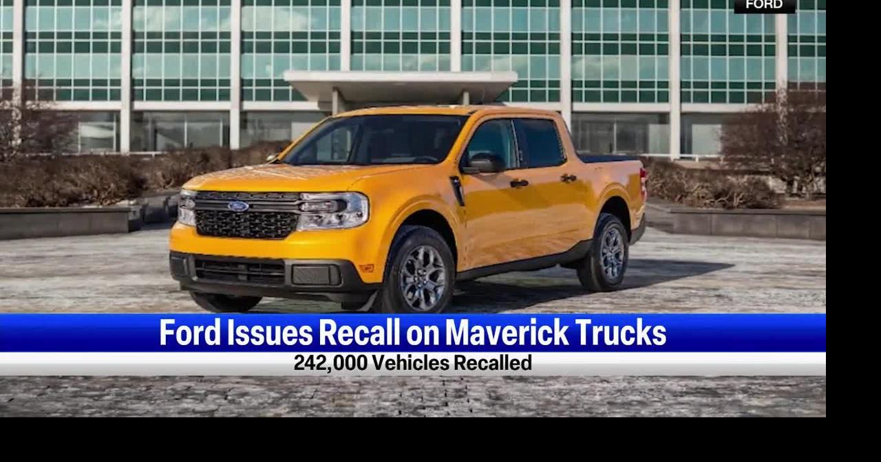 Ford recalls 242,000 Maverick trucks News