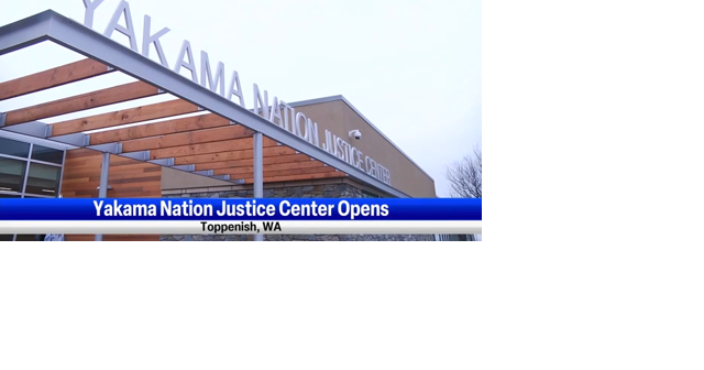 Yakama Nation Justice Center officially opens - Vimarsana News
