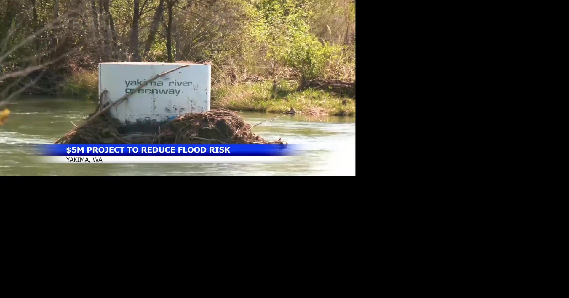 Yakima County's gap to gap restoration project aims to cut flood risks ...
