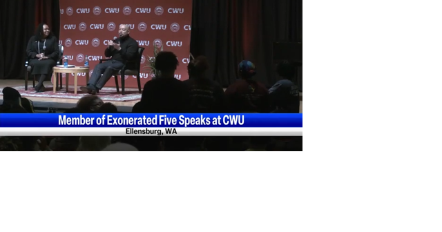 From Central Park to Central Washington; Member of Exonerated 5 speaks at CWU - Vimarsana News