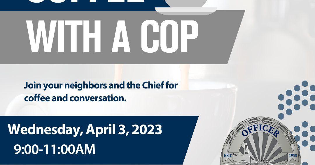 Community invited to have Coffee with a Cop in Richland on April 3 ...