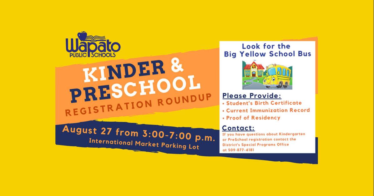Wapato Public Schools Preschool & Kindergarten “Registration Roundup” Back To School