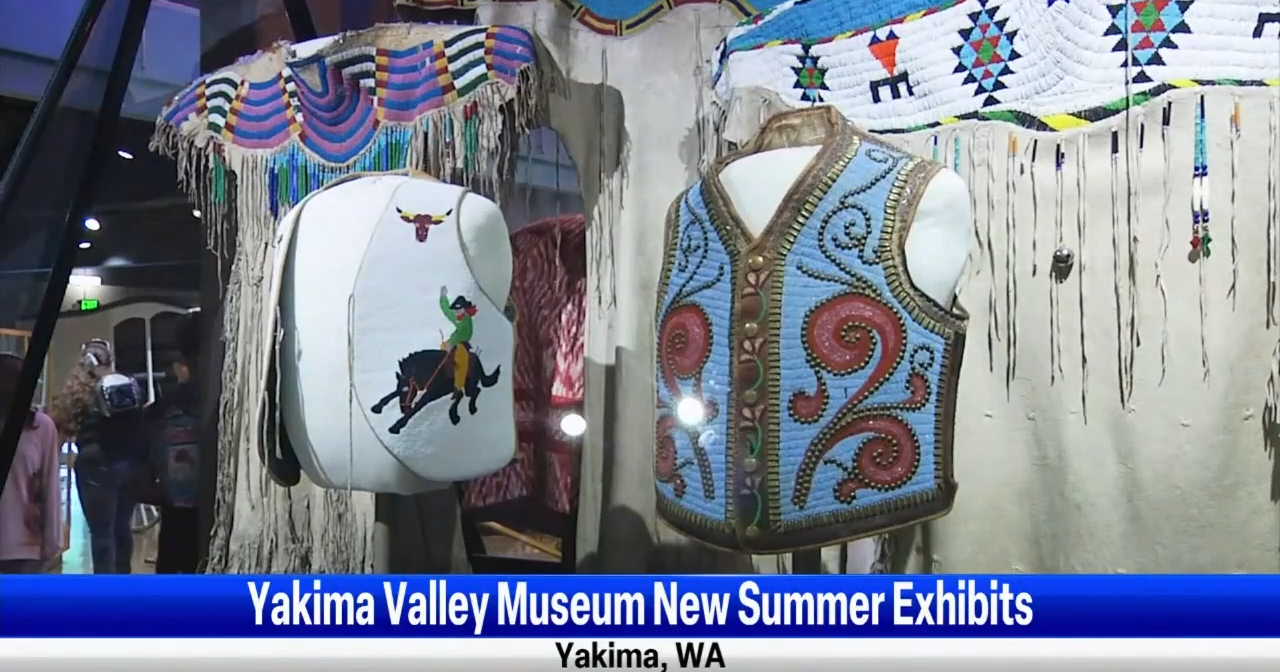 Yakima Valley Museum Displays New Exhibits this Summer - Vimarsana News