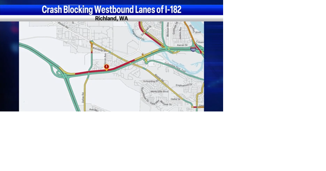 Crash fully blocking westbound I-182 in Richland - Vimarsana News