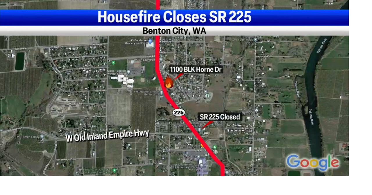 UPDATE SR 225 reopened following a home fire in Benton City News