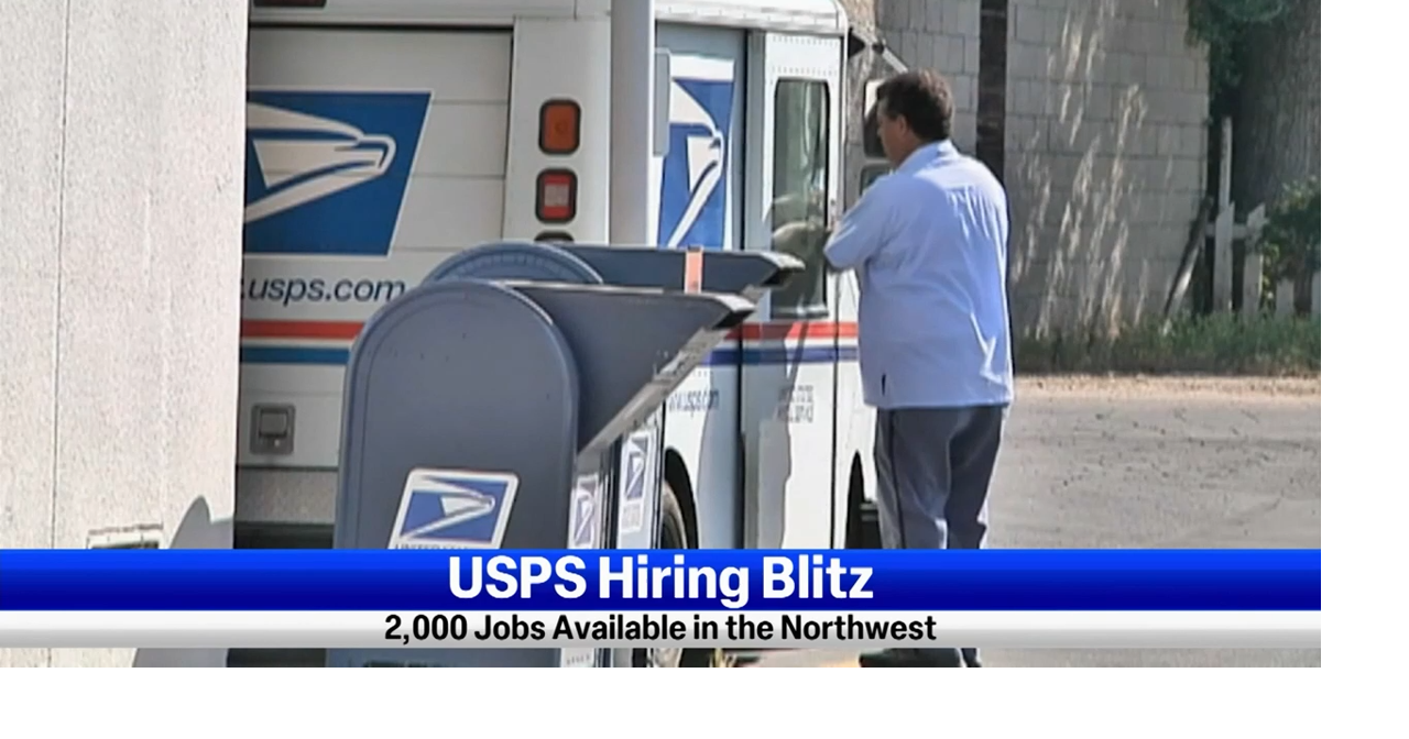 USPS looks to fill 2,000 jobs across the northwest during hiring blitz