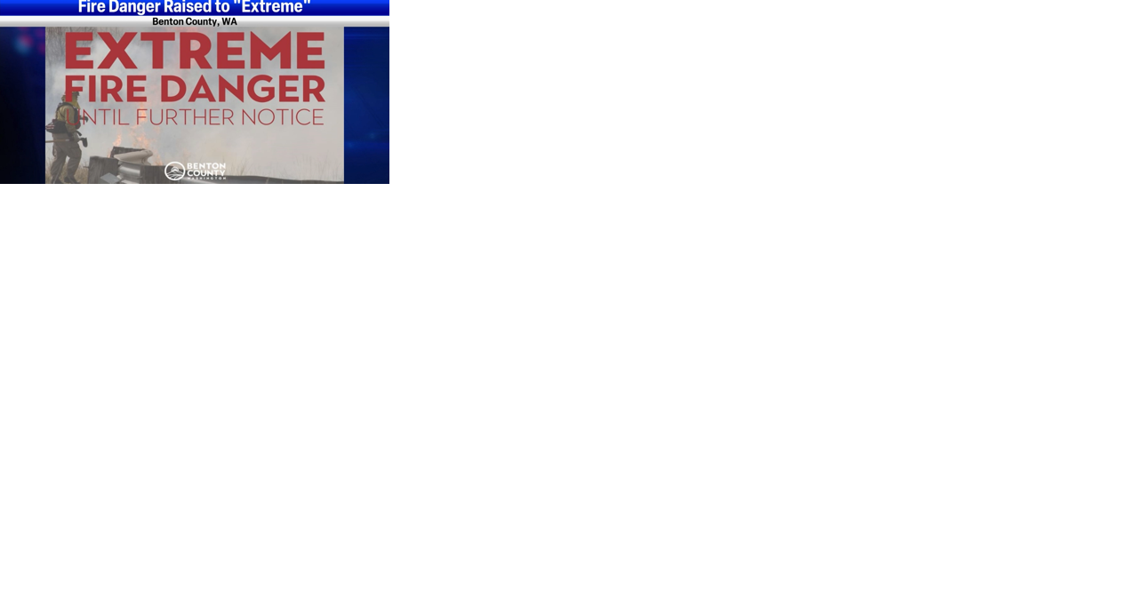 Fire danger raised to Extreme in Benton County - Vimarsana News