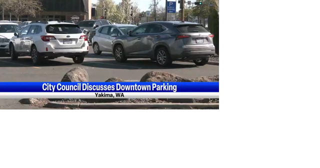 Yakima City Council moves forward on ordinance concerning downtown parking - Vimarsana News