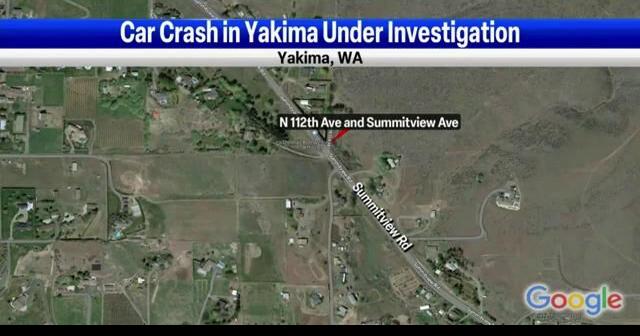 Car crash in Yakima under investigation by Yakima County Sheriff's Office |  News 