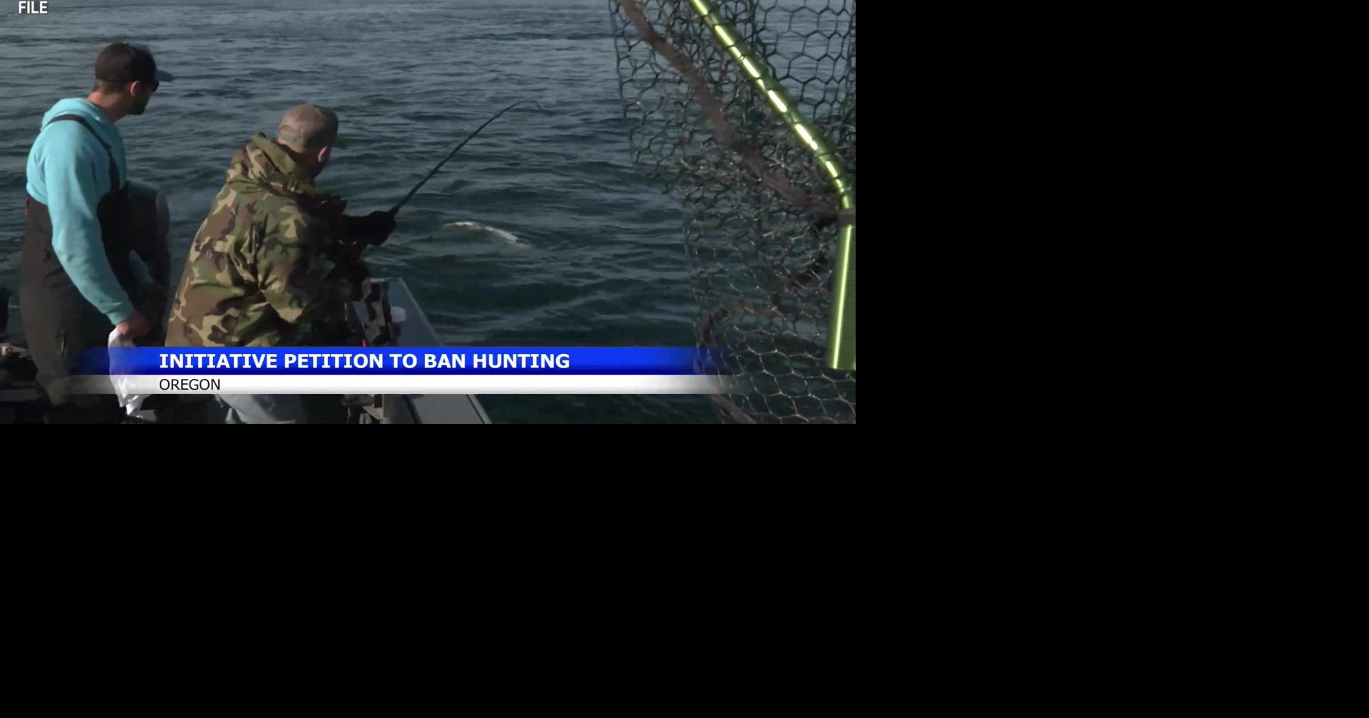 Oregon petition to ban hunting and fishing picks up steam, could be on ballot