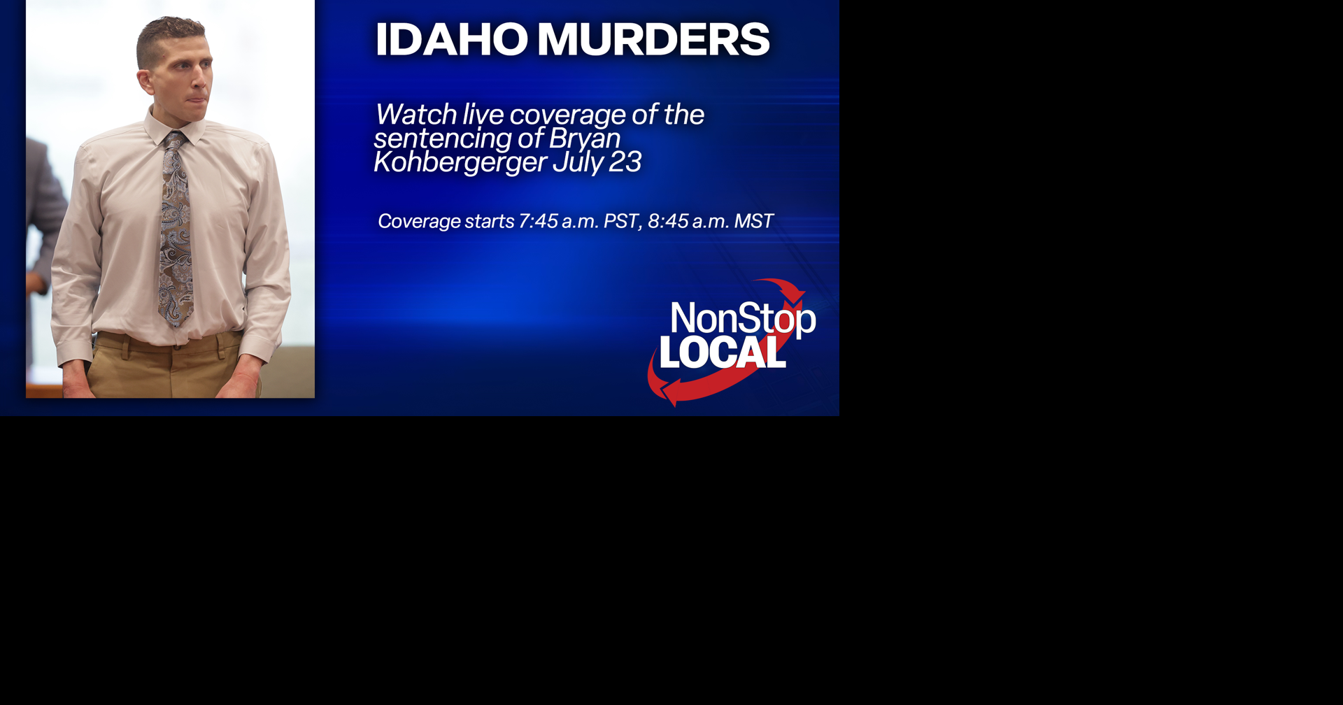 UPCOMING: Bryan Kohberger sentencing for murder of University of Idaho ...