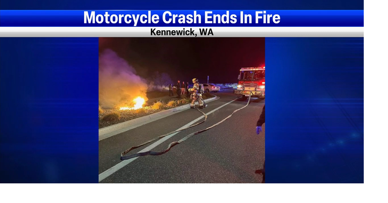 Driver hospitalized after fiery motorcycle crash in Kennewick | News ...