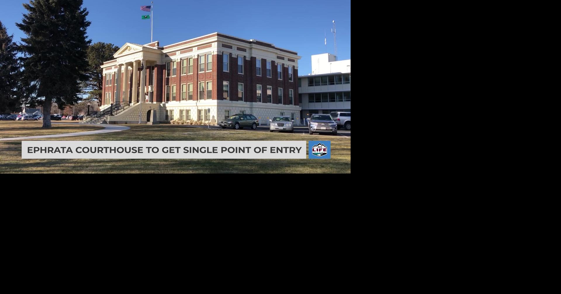 Ephrata courthouse to get single point of entry | Videos | ncwlife.com