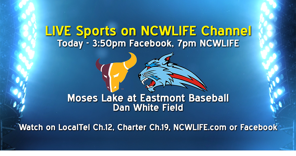 Eastmont hosts Moses Lake baseball on NCWLIFE today Sports ncwlife com