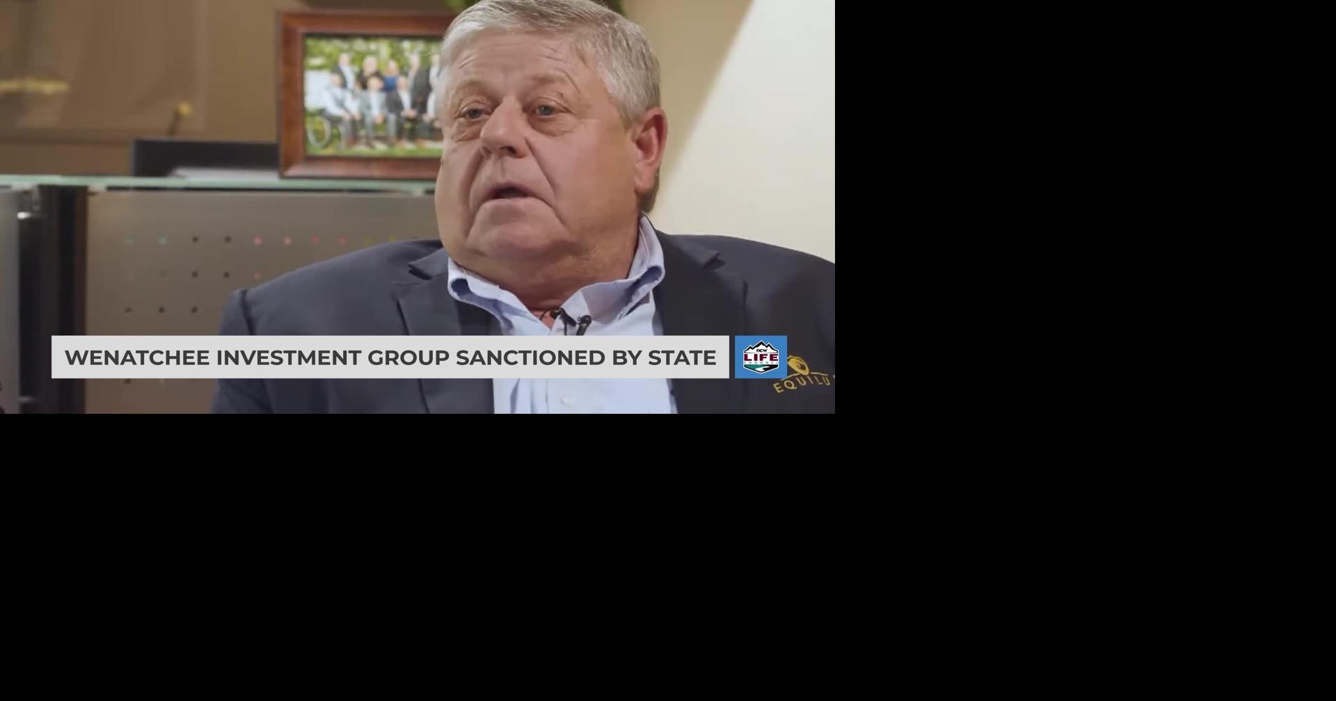 Wenatchee Investment Group sanctioned by state | Videos | ncwlife.com